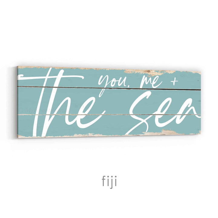 You, Me and the Sea Rustic Sign